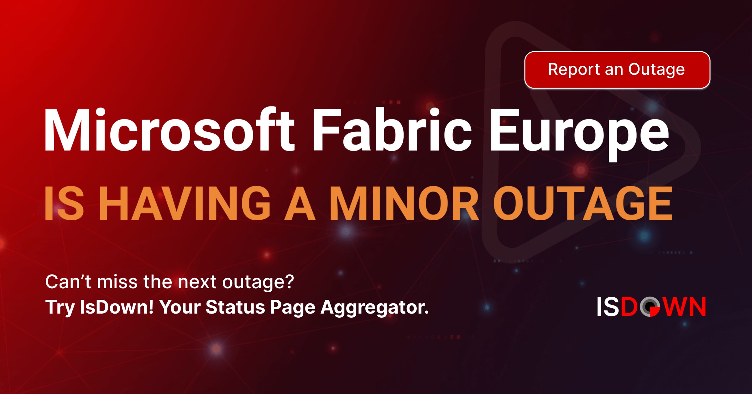 Is Microsoft Fabric Europe Down? Live Status, Outages & Alerts IsDown